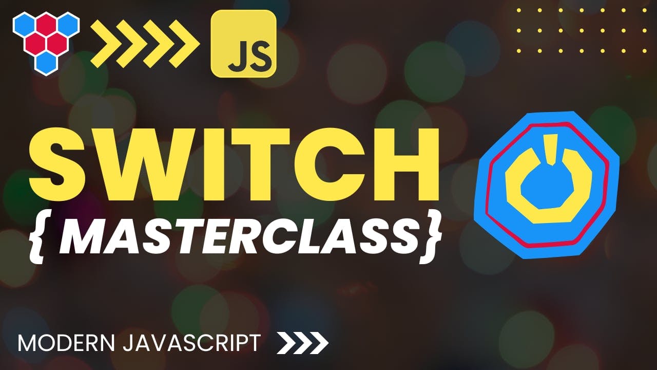 JavaScript Switch Statement Masterclass