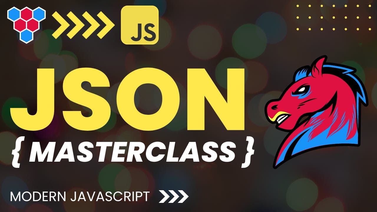 JSON Masterclass