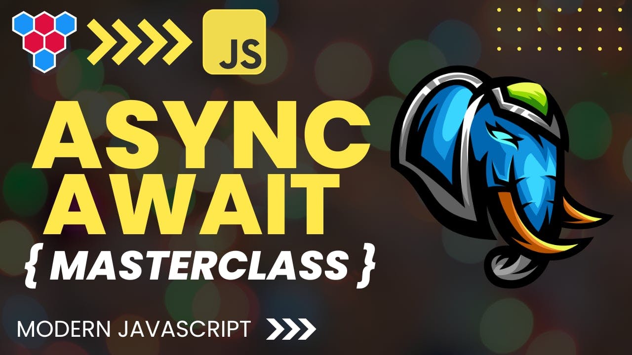 JavaScript Async Await Masterclass