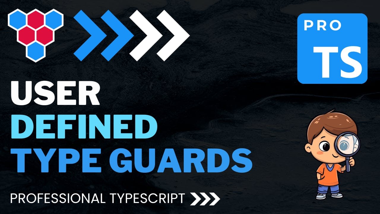 User Defined Type Guards