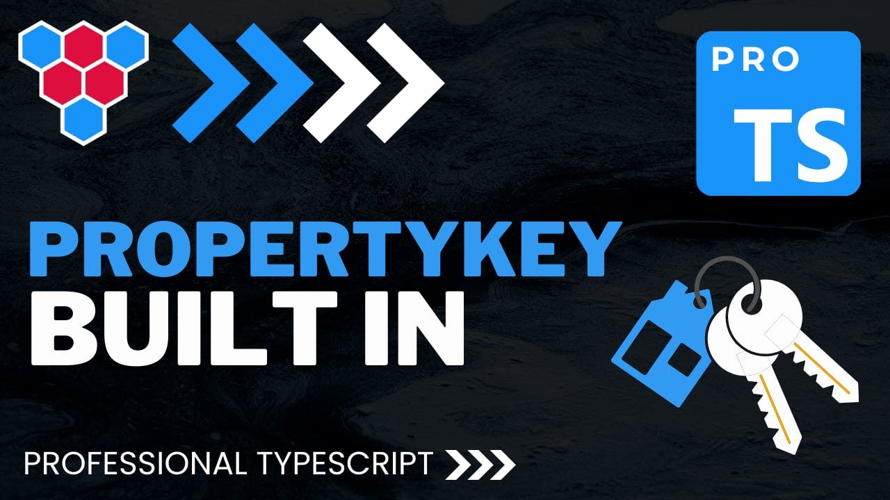 PropertyKey Type