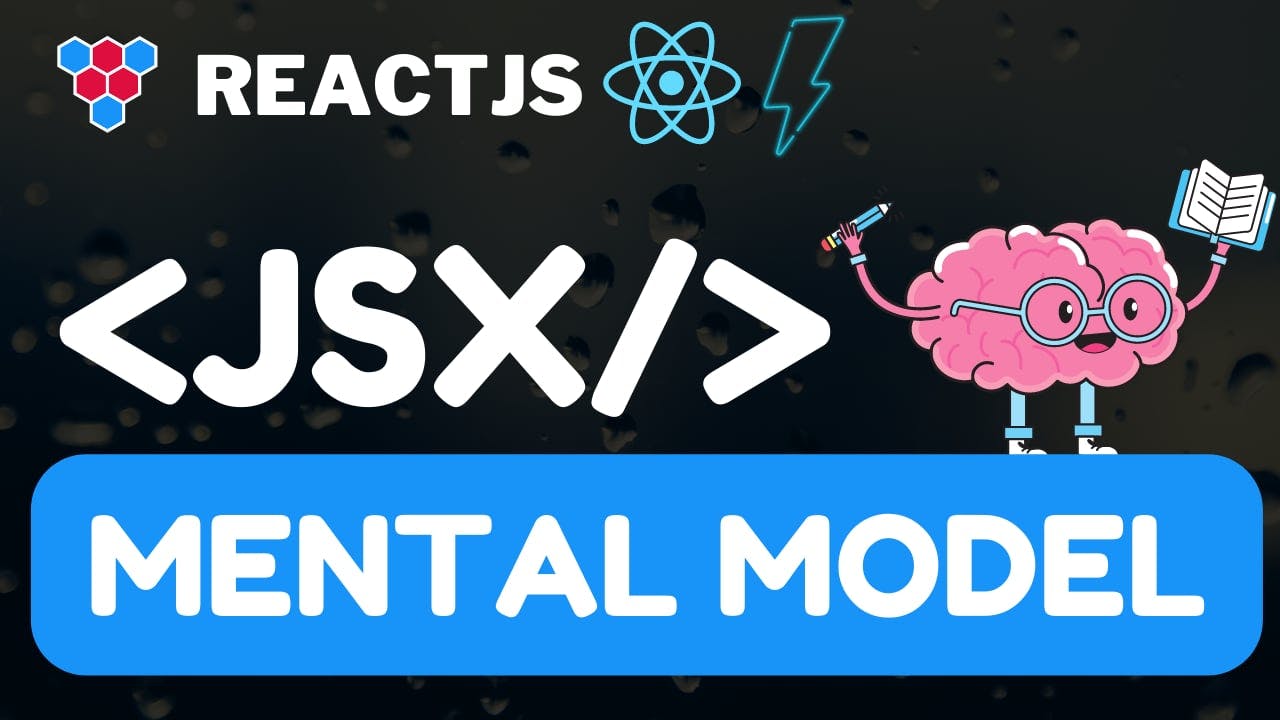 JSX Mental Model