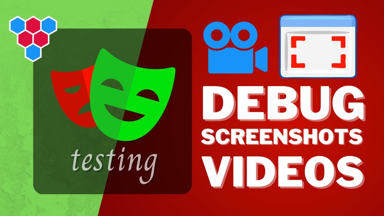 Debugging Failed tests with Videos and Screenshots